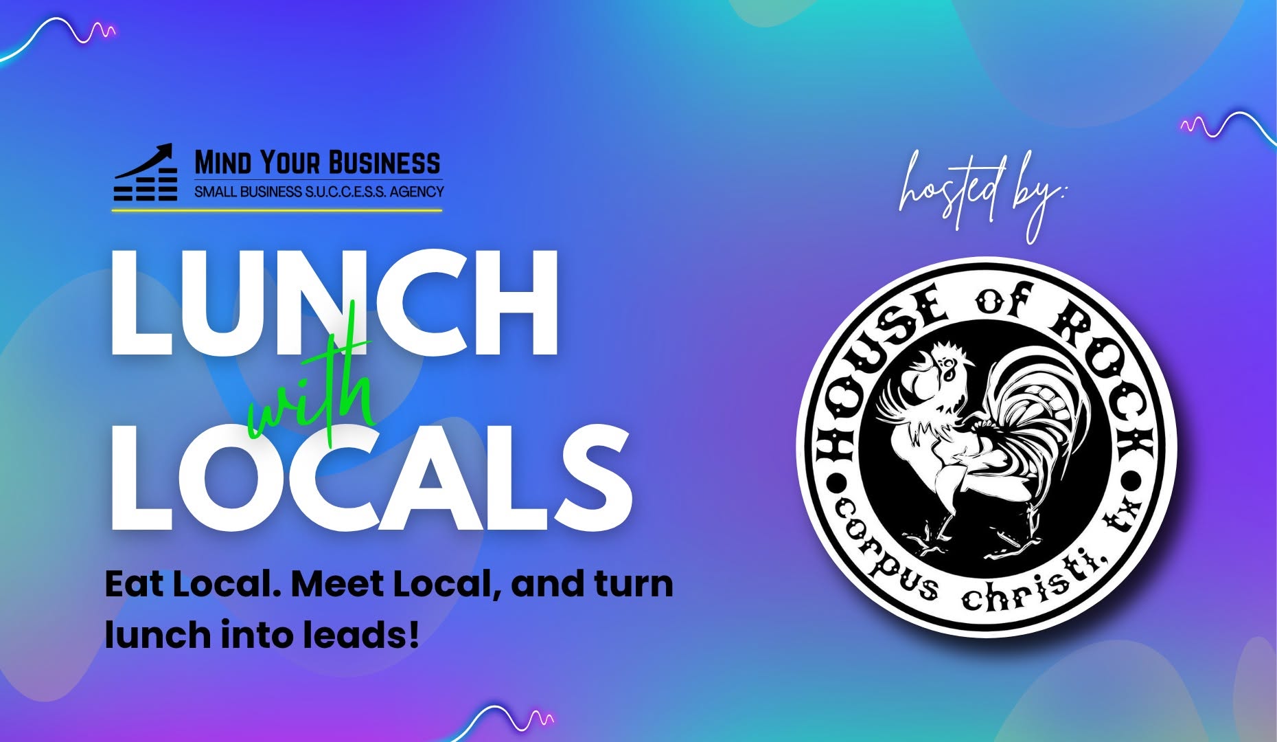 Mind Your Business and House of Rock present: Lunch With Locals